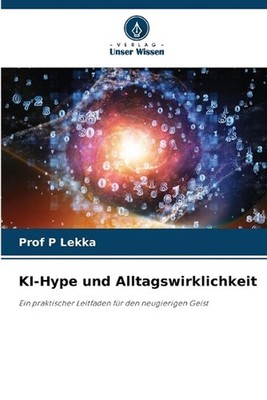 KI-Hype und Alltagswirklichkeit by Prof Lekka (German) Paperback Book