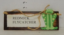 3" x 7" Decorative Humorous Wooden Sign Plaque Home Decor Redneck Flycatcher