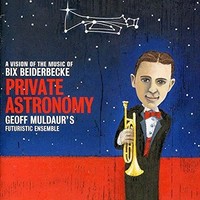 Muldaur - Private Astronomy A Vision Of The Music Of Bix - Cd - G3Z