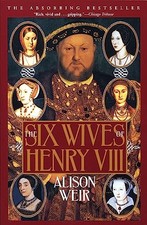The Six Wives of Henry VIII, Weir, Alison