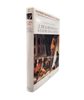 Histoire culturelle de la France, tome 2: De la Renaissance à l'aube des Lumière