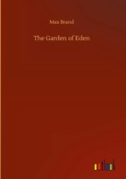 Max Brand | The Garden Of Eden | Buch | Englisch (2020) | 208 S.