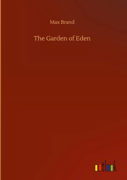 Max Brand | The Garden Of Eden | Buch | Englisch (2020) | 208 S.-image