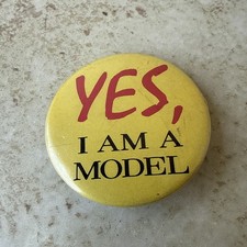 Yes, I a Model Button Vintage Collectible Stocking Stuffer Great Gifts S1
