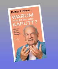 Warum macht ihr uns kaputt? Peter Hahne