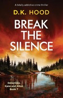 D. K. Hood | Break The Silence | Taschenbuch | Englisch (2019) | Bookouture