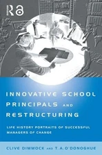 Innovative School Principals and Restructuring: Life History Portraits of Succes