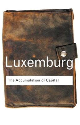 The Accumulation of Capital by Rosa Luxemburg (Paperback Book)