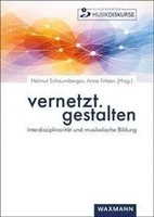 Vernetzt.Gestalten | InterdisziplinaritäT Und Musikalische Bildung | Deutsch