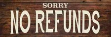 Sorry No Refunds Restaurant Bar Rustic Looking Wood Sign Wall B3-06180028066