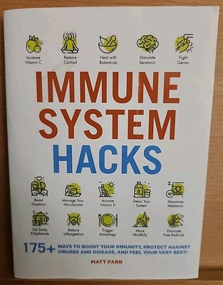 Immune System Hacks: 175+ Ways to Boost Your Immunity, Protect Against...