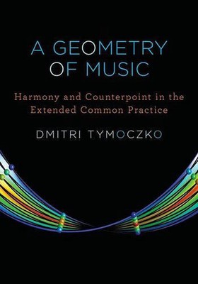 Eine Geometrie der Musik: Harmonie und Kontrapunkt in der erweiterten gängigen Praxis von