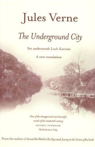 The Underground City (New Translation) - Jules Verne