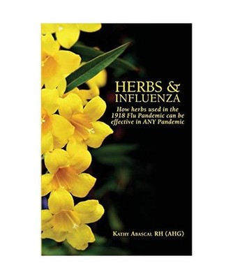 Herbs and Influenza: How herbs used in the 1918 flu pandemic can be effective in