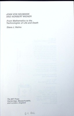 John von Neumann and Norbert Wiener from mathematics to the technologies of life