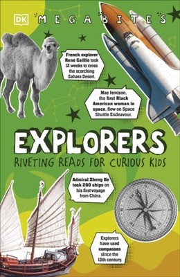 Explorers Riveting Reads for Curious Kids Mega Bites by DK PAPERBACK