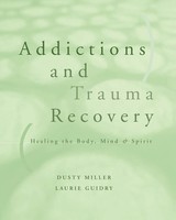 Laurie Guidry (U. A.) | Addictions And Trauma Recovery | Taschenbuch | Englisch