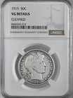 1915-P  50C BARBER SILVER HALF DOLLAR NGC VG DETAILS "CLEANED" #8405242-012