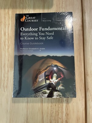 The Great Courses Outdoor Fundamentals: Everything You Need To Know To Stay Safe