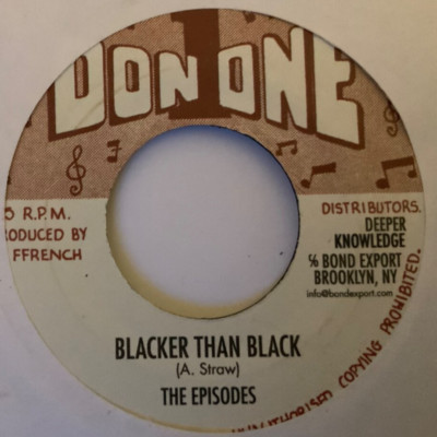 The Episodes - Blacker Than Black - Don One  - 7'' Vinyl