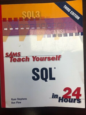 Sams Teach Yourself... in 24 Hours Ser.: SQL by Ronald Plew and Ryan ...