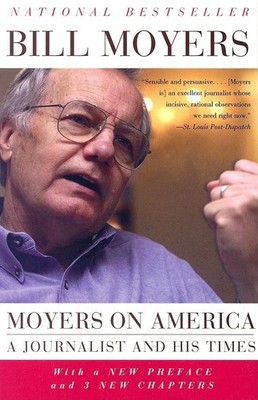 Moyers on America: A Journalist and Hi..., Moyers, Bill