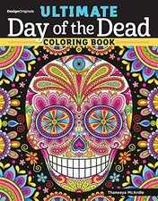 Ultimate Day of the Dead Coloring Book Design , McArdle 