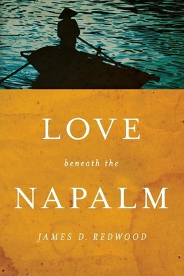 Love beneath the Napalm Redwood Hardback John Wiley & Sons 9780268206406