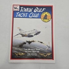 Tonkin Gulf Yacht Club: The US Navy Over Vietnam 1965 - 68 by Tom Ballou