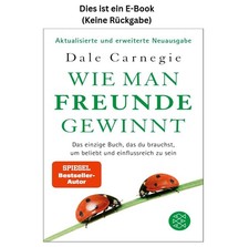 Dale Carnegie Wie man Freunde gewinnt: Das ei...