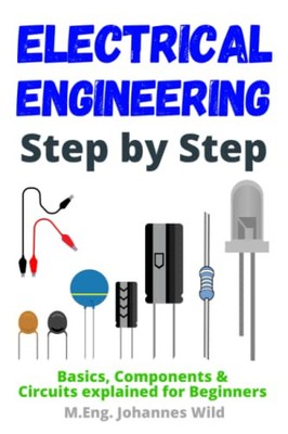 Electrical Engineering | Step by St..., Wild, M.Eng. Jo