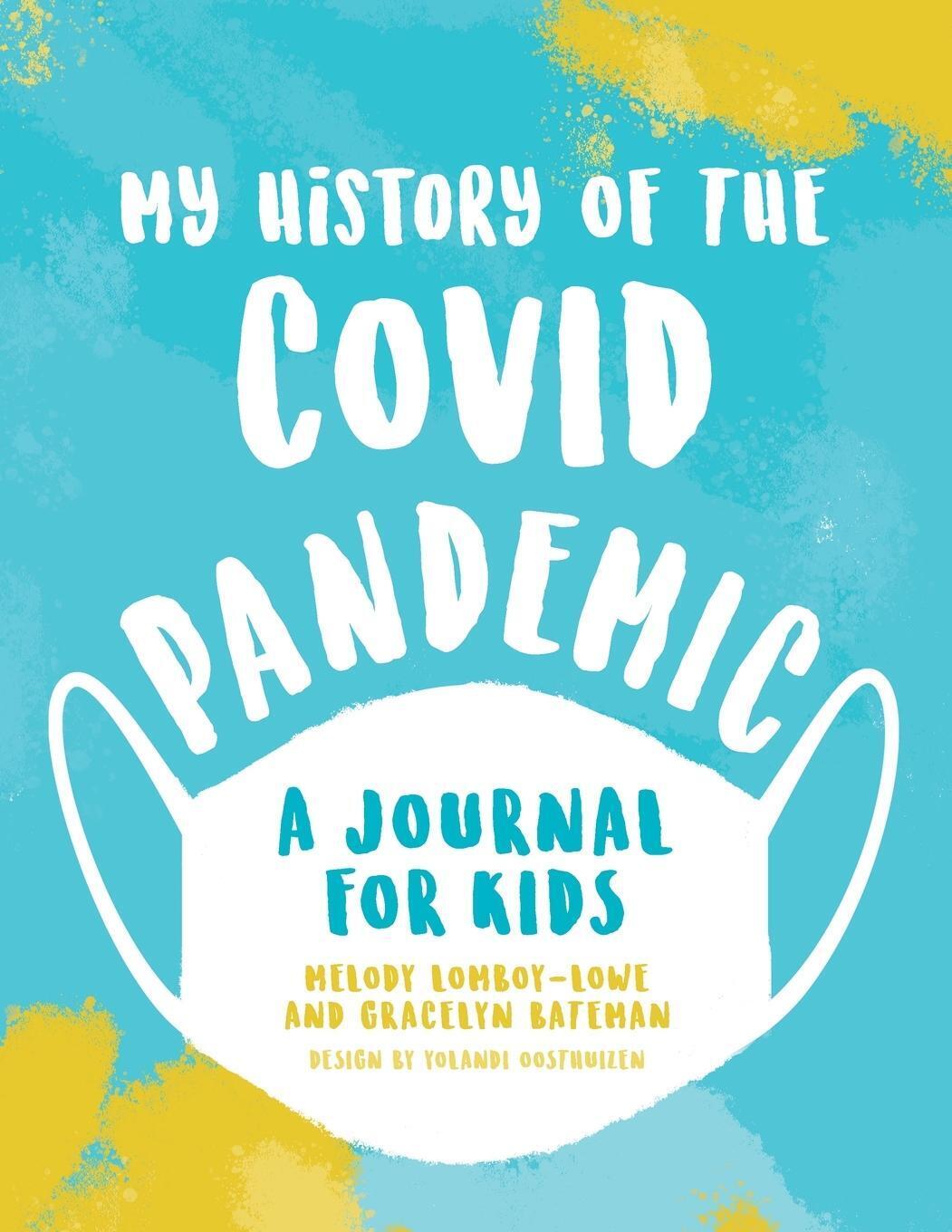 Thumbnail - My History Of The Covid Pandemic | Melody Lomboy-lowe (u. A.) |