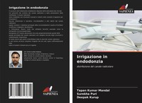 Tapan Kumar Mandal (U. A.) | Irrigazione In Endodonzia | Taschenbuch (2021)