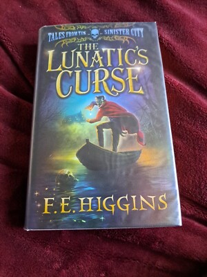 The Lunatic's Curse by F. E. Higgins (Hardcover, 2010)