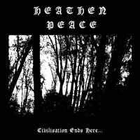 Heathen Peace - Civilisation Ends Here - Vinyl Record - F72Z