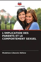 L'implication DES Parents ET LE Comportement Sexuel Wudetaw Libassie Abitew Buch
