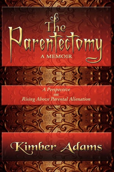 Kimber Adams | The Parentectomy ~ A Memoir | Taschenbuch | Englisch (2009)-image