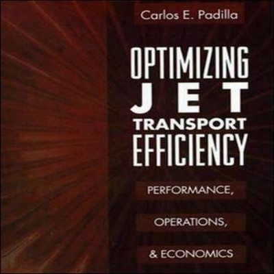 Optimizing Jet Transport Efficiency Performance Operations and Ec