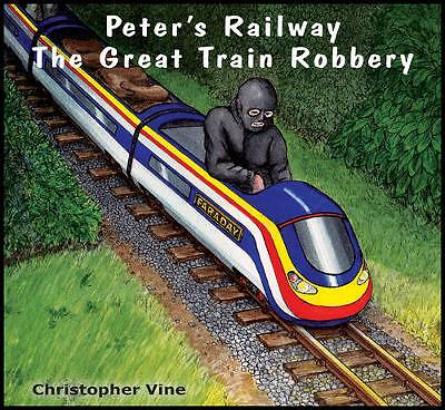 Peter's Railway the Great Train Robbery by Christopher G. C. ... - 9781908897053 - Image 2