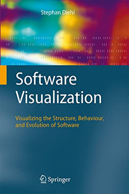 Software Visualization: Visualizing the Structure, Beha -  NEW Stephan Diehl 201