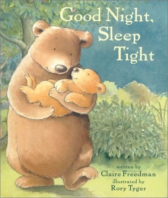 Good Night, Sleep Tight - hardcover Claire Freedman