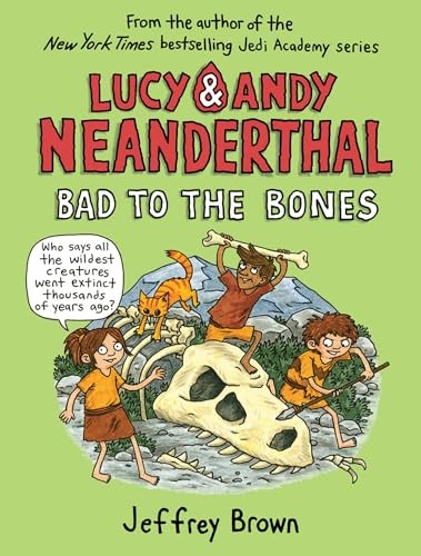 Lucy and Andy Neanderthal: Bad to the Bones: 3 - Image 7