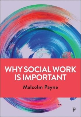Malcolm Payne Why Social Work is Important (Taschenbuch) (US IMPORT)
