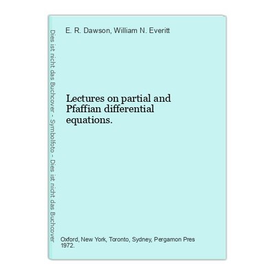 Lectures on partial and Pfaffian differential equations. Dawson, E. R. and Willi