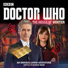 Doctor Who: The House of Winter: A 12th Doctor Audio Original by George Mann (CD-Audio, 2015)