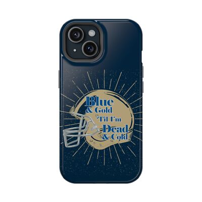 Blue And Gold 'Til I'm Dead and Cold iPhone Magnetic Tough Cases