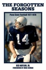 The Forgotten Seasons: Penn State Football 19... 9780998926308 by Naylor Jr, Rex