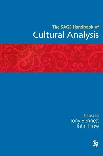 The SAGE Handbook of Cultural Analysis by Tony Bennett, John ... - 9780761942290