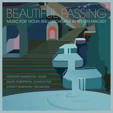 Anthony Marwood - Beautiful Passing - Music for Violin & Orchestra by Steven Mac