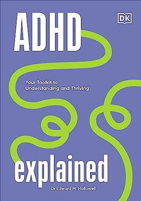 Edward MD Hallowell - ADHD Explained   Your Toolkit to Understanding a - H245z